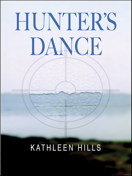 Title details for Hunter's Dance by Kathleen Hills - Available